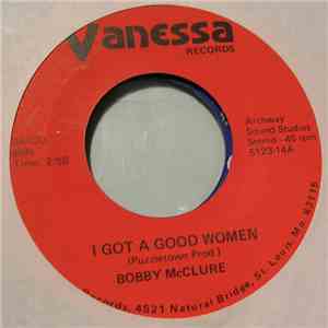 Bobby McClure - I Got A Good Women mp3 album