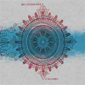 Boy & The Echo Choir - It All Shines mp3 album