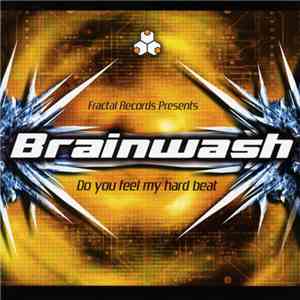 Brainwash  - Do You Feel My Hard Beat mp3 album