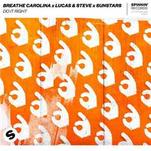Breathe Carolina X Lucas & Steve X Sunstars  - Do It Right mp3 album
