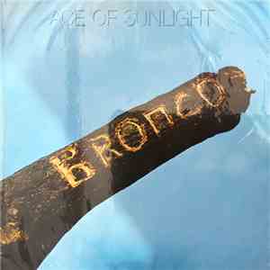 Bronco  - Ace Of Sunlight mp3 album
