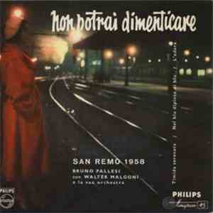 Bruno Pallesi & Walter Malgoni And His Orchestra - Non Potrai Dimenticare mp3 album