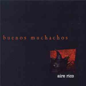 Buenos Muchachos - Aire Rico mp3 album