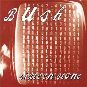 Bush - Sixteen Stone mp3 album
