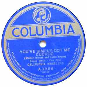 California Ramblers - You've Simply Got Me Cuckoo / If I Can't Get The Sweetie I Want mp3 album