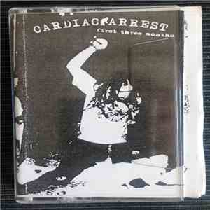Cardiac Arrest - First Three Months mp3 album