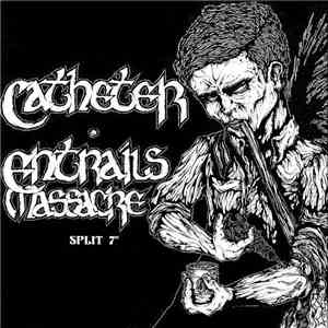 Catheter • Entrails Massacre - Split 7" mp3 album