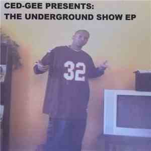 Ced Gee - The Underground Show EP mp3 album