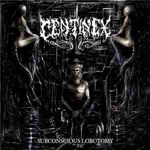 Centinex - Subconscious Lobotomy mp3 album