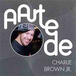 Charlie Brown Jr. - A Arte De Charlie Brown Jr. mp3 album