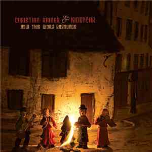 Christian Rainer & Kiddycar - How This Word Resounds mp3 album
