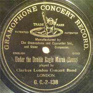 Clarkes London Concert Band - Under The Double Eagle mp3 album