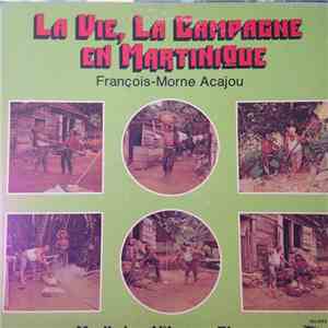 Claude Genteuil, Titi , Épi Bouboule - La Vie, La Campagne, En Martinique mp3 album