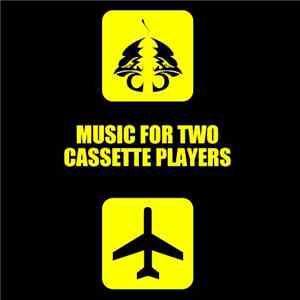 Cock E.S.P. / Al Qaeda - Music For Two Cassette Players mp3 album