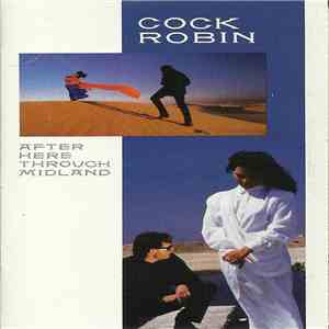 Cock Robin - After Here Through Midland mp3 album