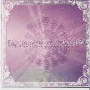 Community Trust - Is It Contradiction, A Mistake Or Necessity? mp3 album