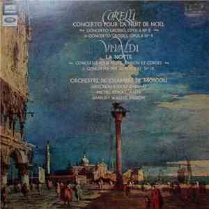 Corelli, Vivaldi, Orchestre De Chambre De Moscou, Rudolf Barshai, Michel Debost, Amaury Wallez - Concerto Pour La Nuit De Noël / La Notte mp3 album