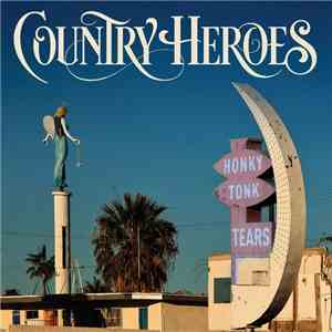 Country Heroes - Honky Tonk Tears mp3 album