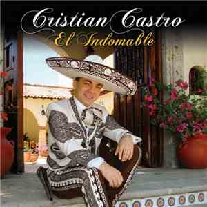 Cristian Castro - El Indomable mp3 album