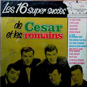 César Et Les Romains - Les 16 Super Succes de César Et Les Romains mp3 album