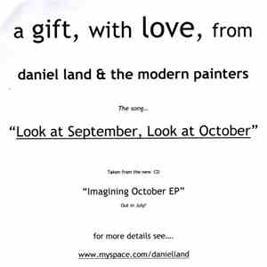 Daniel Land & The Modern Painters - Look At September, Look At October mp3 album