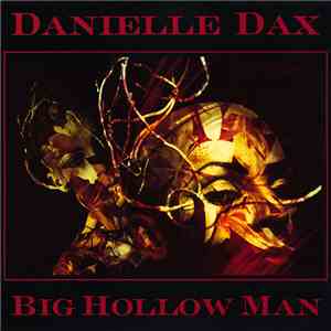Danielle Dax - Big Hollow Man mp3 album