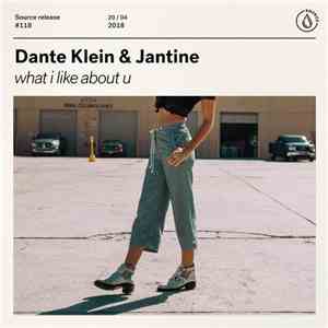 Dante Klein & Jantine - What I Like About U mp3 album