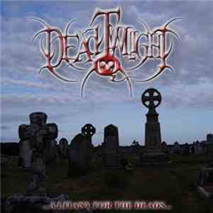 Dead Twilight - ...A Litany For The Deads... mp3 album