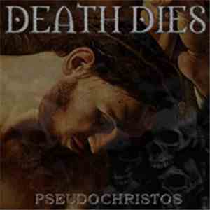 Death Dies - Pseudochristos mp3 album