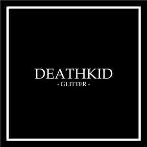 DEATHKID - Glitter mp3 album