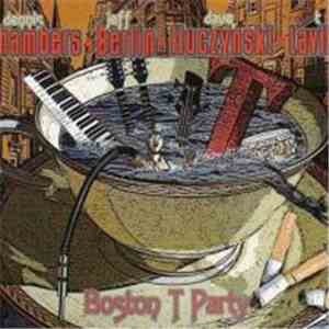 Dennis Chambers, Jeff Berlin, David Fiuczynski, T. Lavitz - Boston T Party mp3 album