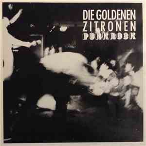 Die Goldenen Zitronen - Punkrock mp3 album