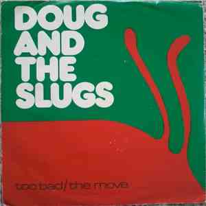 Doug And The Slugs - Too Bad / The Move mp3 album