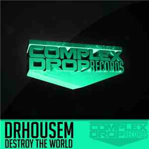 DrHouseM - Destroy The World mp3 album