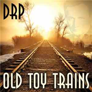 DRP - Old Toy Trains mp3 album
