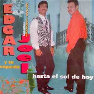 Edgar Joel Y Su Orquesta - Hasta El Sol De Hoy mp3 album