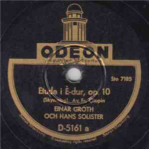 Einar Groth Och Hans Solister - Etude I E-dur, Op. 10 / Romans I F-moll, Op. 5 mp3 album