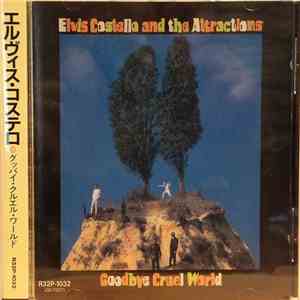 Elvis Costello And The Attractions - Goodbye Cruel World mp3 album