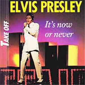 Elvis Presley - It's Now Or Never mp3 album