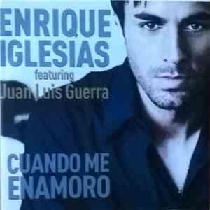 Enrique Iglesias Featuring Juan Luis Guerra - Cuando Me Enamoro mp3 album