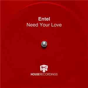 Entel - Need Your Love mp3 album