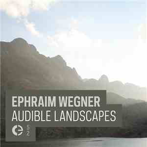 Ephraim Wegner - Audible Landscapes mp3 album