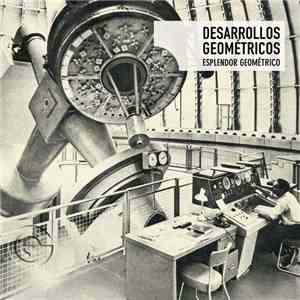 Esplendor Geométrico - Desarrollos Geométricos mp3 album