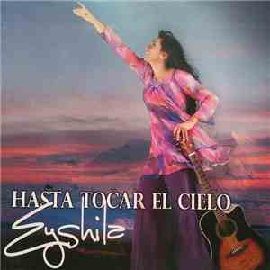 Eyshila - Hasta Tocar El Cielo mp3 album