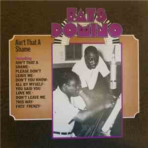 Fats Domino - Ain't That A Shame mp3 album