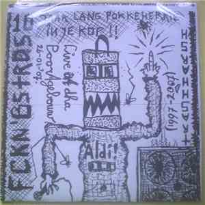 Fckn'Bstrds - 10 Jaar Lang Pokkeherrie In Je Kop mp3 album