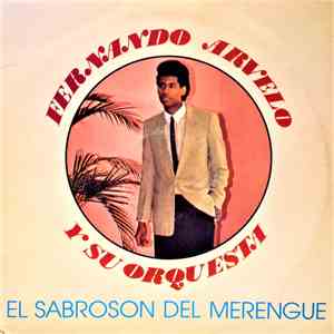 Fernando Arvelo Y Su Orquesta - El Sabroson Del Merengue mp3 album
