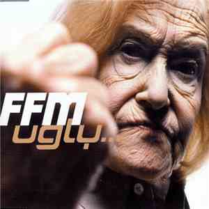 FFM - Ugly... mp3 album