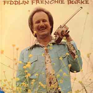Fiddlin' Frenchie Burke & The Outlaws - Fiddlin Frenchie Burke mp3 album