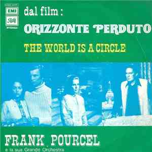 Franck Pourcel E La Sua Grande Orchestra - The World Is A Circle (Dal Film "Orizzonte Perduto") mp3 album